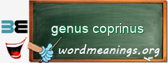 WordMeaning blackboard for genus coprinus